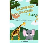 Wilderness Chuckles: 100 Jokes for Kids
