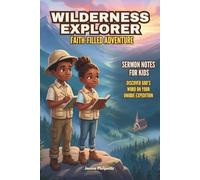 Wilderness Explorer - Sermon Notes for Kids: Your Field Guide to Active Listening, Creative Worship, and Learning about God during Church Services ... Log and Coloring Pages) African American