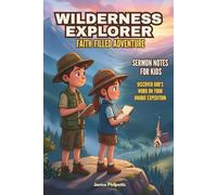 Wilderness Explorer - Sermon Notes for Kids: Your Field Guide to Active Listening, Creative Worship, and Learning about God during Church Services (Includes 52-Week Log and Coloring Pages)