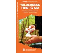 Wilderness First Aid: A Waterproof Pocket Guide to Common Sense Self Care