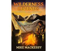 Wilderness Legends: A Mountain Man Adventure