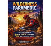 Wilderness Paramedic Certification Exam Prep 2026-2027