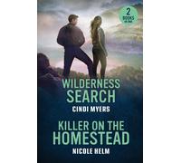 Wilderness Search / Killer On The Homestead: Two new mystery romances perfect fo