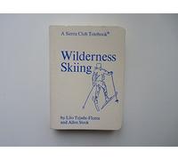 Wilderness Skiing: Ski Mountaineering by Lito Tejado-Flores (1972-12-06)