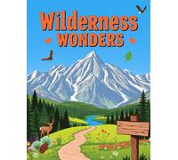 Wilderness Wonders: National Parks Crossword Adventure Explore Nature’s Beauty Through Fun and Challenging Puzzles