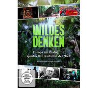 Wildes Denken - Europa im Dialog mit spirituellen Kulturen der Welt