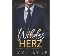 Wildes Herz: Liebesroman