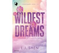 Wildest dreams. Ediz. italiana - Shen L. J.