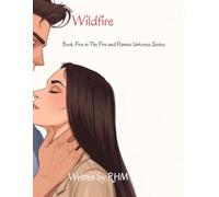 Wildfire - A Fire and Flames Novel: Book Five