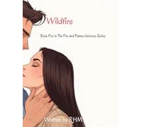 Wildfire - A Fire and Flames Novel: Book Five