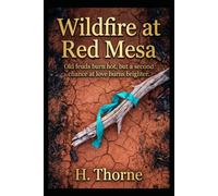 Wildfire at Red Mesa: Old feuds burn hot, but a second chance at love burns brighter.: 5