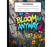 Wildflower Anarchy Notebook for Students College Ruled School Notes A Bold Urban Botanical Journal for Creative Rebels: A chaotic bloom of flowers and ... for sketches, poems, and breaking rules.