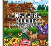 Wildflower Cottage Cozy Mystery Coloring Book: A Whimsical Coloring Adventure with a Light, Easy-to-Follow Mystery Story
