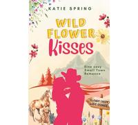 Wildflower Kisses: Clouds Creek Love Stories
