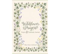 Wildflower Prayers: Prayer & Gratitude Journal