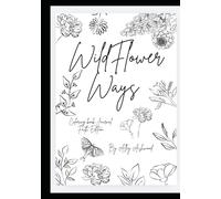 WildFlower Ways: Coloring Book Journal Faith Edition