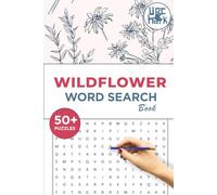 Wildflower Word search Puzzle Book: Word Searches Easy to Read Print about Floral, Flowers , flower enthusiasts and more / 6*9 inches, 110 pages / 50+ ... Gift for Vacations, Holidays And free times.