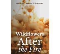 Wildflowers After the Fire