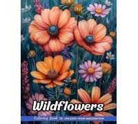 Wildflowers: Christmas Coloring Books with Wildflowers for Stress Relief and Relaxation (Coloring Pages for Kids & Adults)