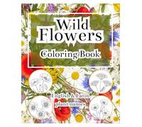 Wildflowers Coloring Book with English & Latin Plant Names, Beautiful Field Flowers to Color for Relaxation, Learning & Mindfulness | Moginx: Meadow & ... Adults | Nature Stress Relief Coloring Pages