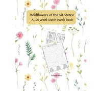 Wildflowers of the 50 States: A 100 Word Search Puzzle Book