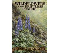 Wildflowers of the Driftless Prairie