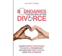 Wildine Pierre Boundaries for Dating after Divorce (Tascabile)