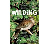 Wilding: the return of nature to a British farm-Tree, Isabella-Copertina flessib