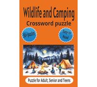 Wildlife and Camping Crossword Puzzle: Crossword Puzzle with easy to Read about Wildlife, Camping, Hiking and more |6x9 inches 120 pages | 50+ Puzzle...Gift for Vacations, Holidays and Free time.