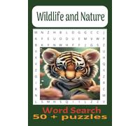 Wildlife and Nature: A Calming and Educational Puzzle Journey Through Forests, Oceans, Jungles & More - Ideal for Brain Exercise, Stress Relief, and Nature Exploration