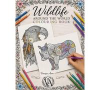 Wildlife Around the World: Colouring Book