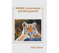 Wildlife Conservation and Management (Copertina rigida)