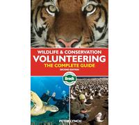 Wildlife & Conservation Volunteering: The Complete Guide [Lingua Inglese]