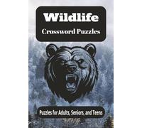 Wildlife Crossword Puzzles: Crossword Puzzles with Easy to Read Print about Wildlife, Nature, Outdoors and More 6x9 inches, 120 pages, 50+ Puzzles,... Gift for Vacations, Holidays and Free Times