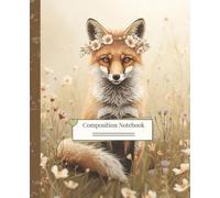Wildlife Fox Composition Notebook: College-Ruled Journal with Stunning Glossy Fox Cover - Perfect for Nature Lovers, Students, and Writers| Beautiful ... Writing, Field Notes, and Creative Ideas