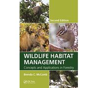 Wildlife Habitat Management: Concepts and Applications in Forestry, Second Edition