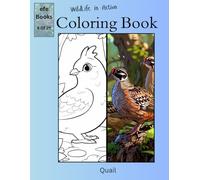 Wildlife in Action Coloring Book Series: Quail