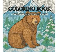 Wildlife Mandala Coloring Book for Adults: Stress Relief and Mindfulness Through Nature’s Patterns