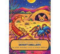 Wildlife Matters Volume 3 Desert Dwellers: An Adult Coloring Full of Tough Critters