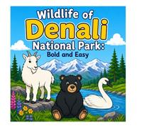 Wildlife of Denali National Park:: Bold and Easy
