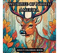 Wildlife of North America: An Adult Coloring Book: Intricate Animal Designs for Creativity and Relaxation