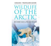 Wildlife of the Arctic (Traveller’s Guide) by Richard Sale