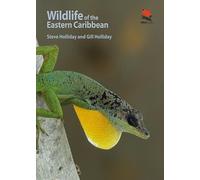 Steve Holliday e Gill Holliday – Wildlife of the Eastern Caribbean – Tascabile