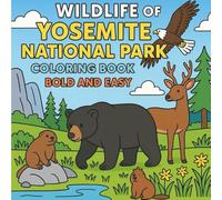Wildlife of Yosemite National Park Coloring Book: Bold and Easy