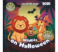 Wildlife on Halloween - Coloring Book 2025 - Simple Line Art Style: 50 Pages of Wild Animals Ready to Trick-or-Treat