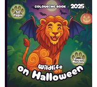 Wildlife on Halloween - Colouring Book 2025 - Simple Mandala Style: 50 Pages of Wild Animals Ready to Trick-or-Treat
