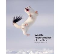 Wildlife Photographer of the Year: Highlights Volume 10