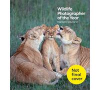 Wildlife Photographer of the Year: Highlights Volume 12