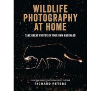 Wildlife Photography at Home: Take Great Photos in Your Own Backyard