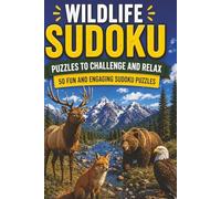 Wildlife Sudoku Puzzle Book for Adults & Teens: 55 Large Print Sudoku Puzzles | Relax with Nature, Forest Animals & Peaceful Outdoor Scenes | Includes Solutions